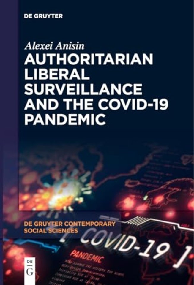 Authoritarian Liberal Surveillance and the COVID–19 Pandemic