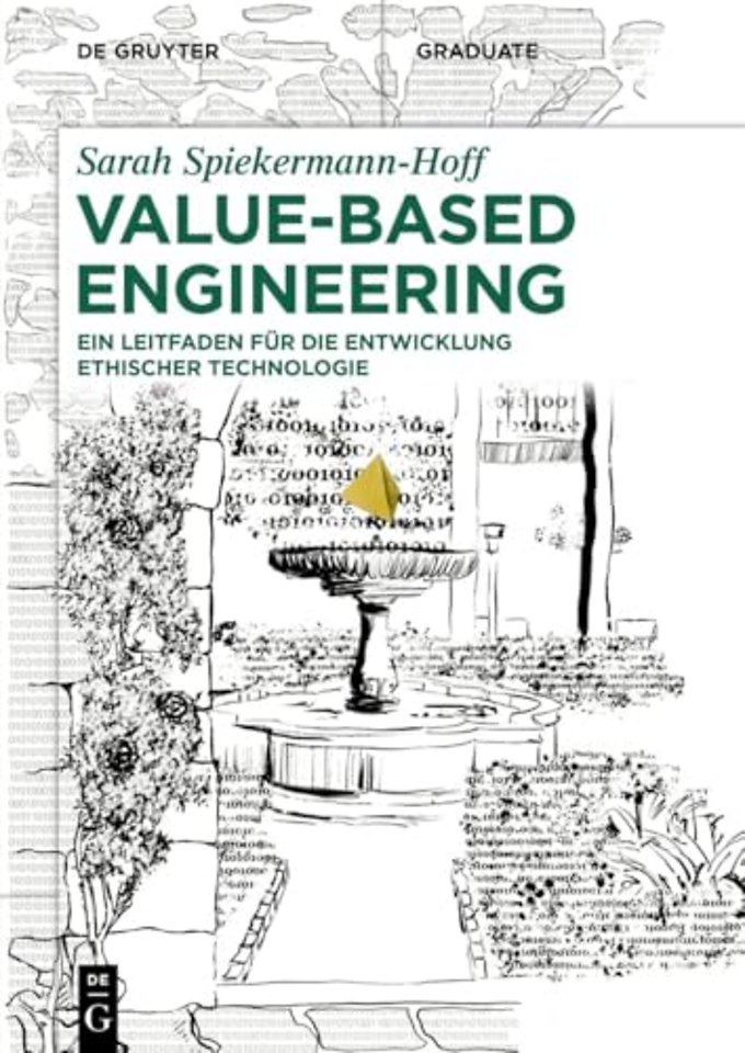 Value–Based Engineering – Ein Leitfaden für die Entwicklung ethischer Technologien