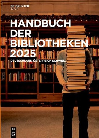 Handbuch der Bibliotheken 2025 – Deutschland, Österreich, Schweiz