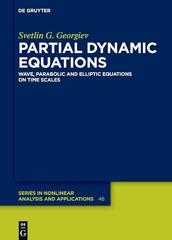 Partial Dynamic Equations – Wave, Parabolic and Elliptic Equations on Time Scales