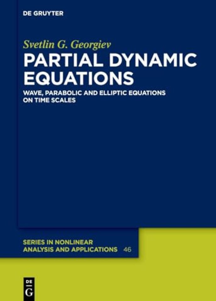 Partial Dynamic Equations – Wave, Parabolic and Elliptic Equations on Time Scales