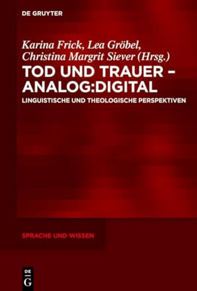 Tod und Trauer – analog:digital – Linguistische und theologische Perspektiven