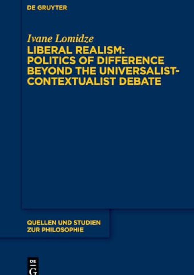 Liberal Realism: Politics of Difference Beyond the Universalist–Contextualist Debate