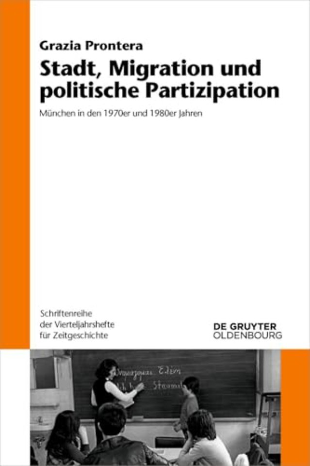 Stadt, Migration und politische Partizipation – München in den 1970er und 1980er Jahren