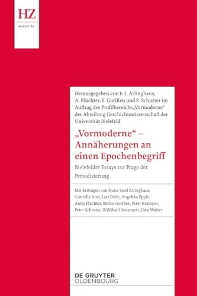 `Vormoderne` – Annäherungen an einen Epochenbegr – Bielefelder Essays zur Frage der Periodisierung