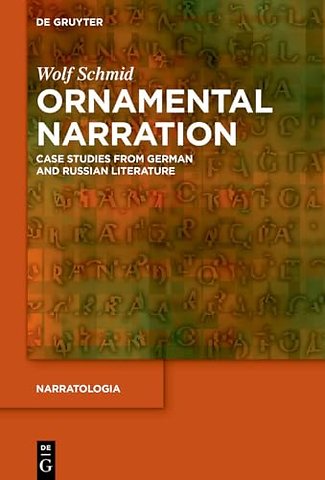 Ornamental Narration – Case Studies from German and Russian Literature