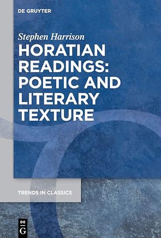 Horatian Readings: Poetic and Literary Texture