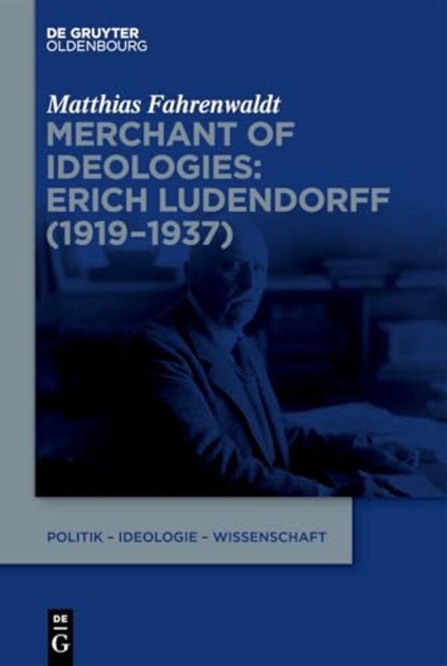 Merchant of Ideologies: Erich Ludendorff (1919–1937)