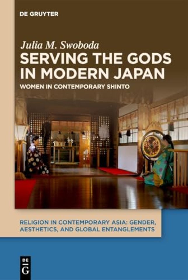 Serving the Gods in Modern Japan – Women in Contemporary Shinto