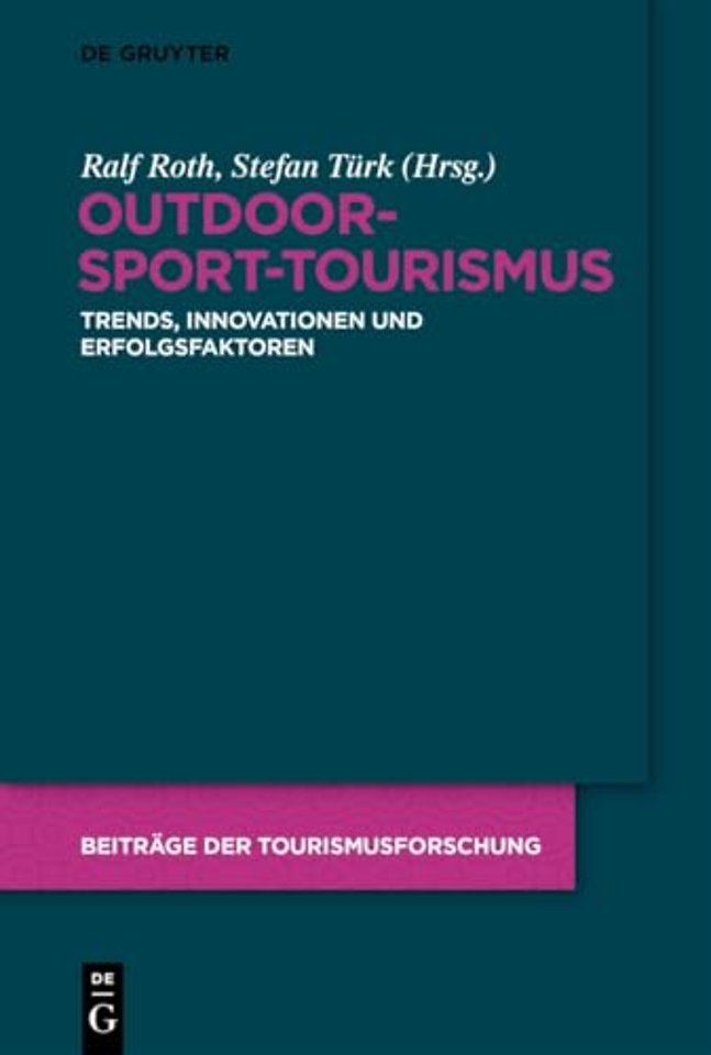 Outdoor–Sport–Tourismus – Trends, Innovationen und Erfolgsfaktoren