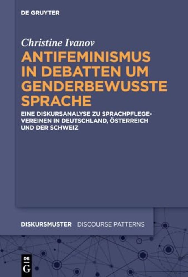 Antifeminismus in Debatten um genderbewusste Spr – Eine Diskursanalyse zu Sprachpflegevereinen in Deutschland, Österreich und der Schweiz