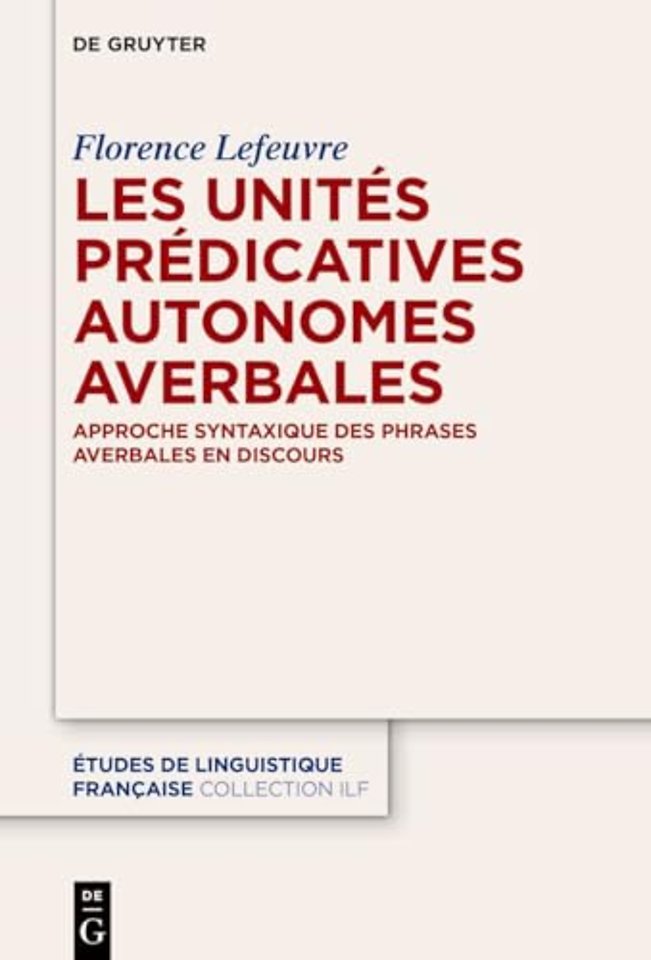 Les unités prédicatives autonomes averbales – Approche syntaxique des phrases averbales en discours