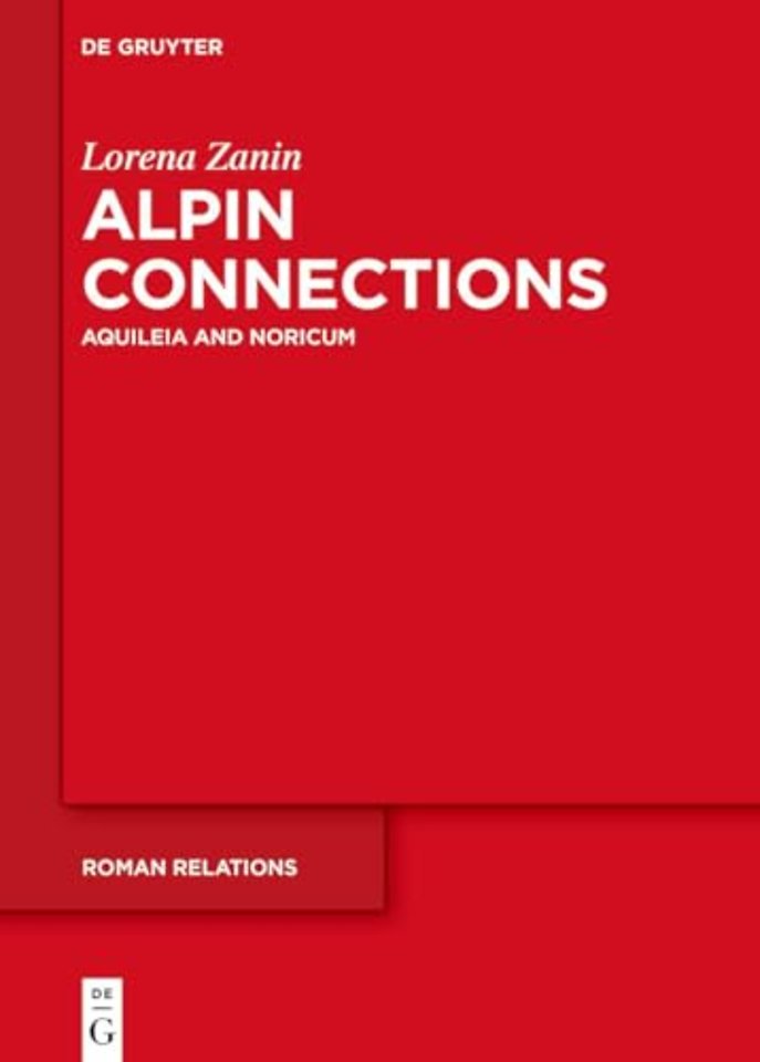 Alpine Connections – Aquileia and Noricum