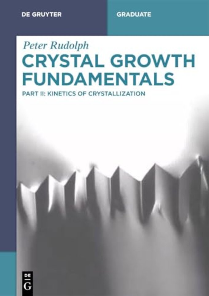 Crystal Growth Fundamentals – Kinetics of Crystallization