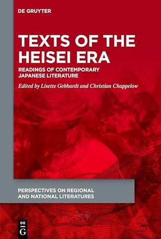 Texts of the Heisei Era – Readings of Contemporary Japanese Literature