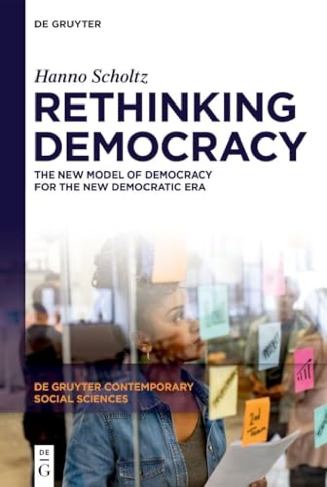 Rethinking Democracy – The New Model of Democracy for the New Democratic Era