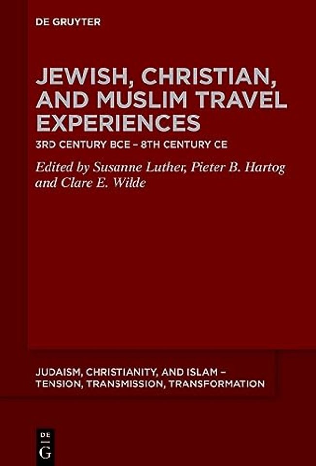 Jewish, Christian, and Muslim Travel Experiences – 3rd century BCE – 8th century CE