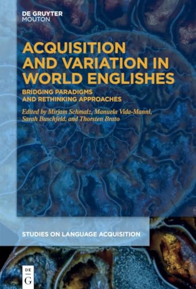 Acquisition and Variation in World Englishes – Bridging Paradigms and Rethinking Approaches