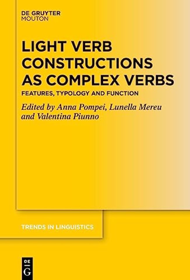 Light Verb Constructions as Complex Verbs – Features, Typology and Function