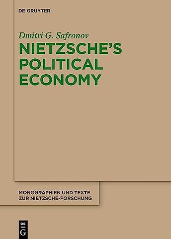 Nietzsche`s Political Economy