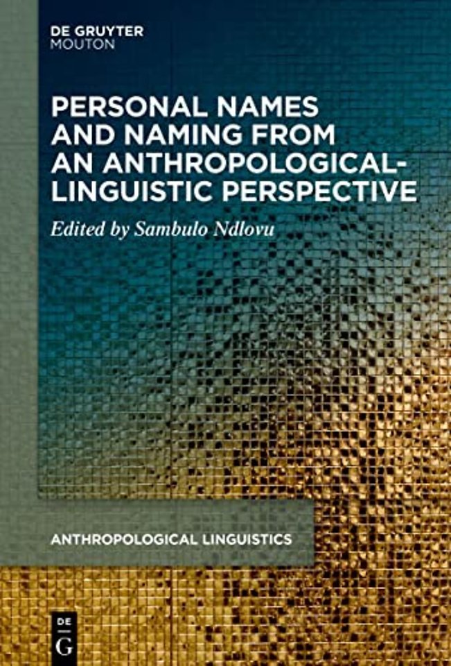 Personal Names and Naming from an Anthropological–Linguistic Perspective