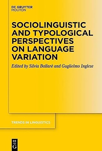 Sociolinguistic and Typological Perspectives on Language Variation