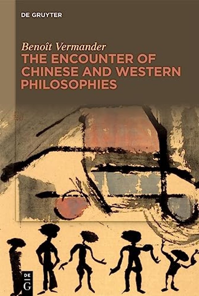 The Encounter of Chinese and Western Philosophies