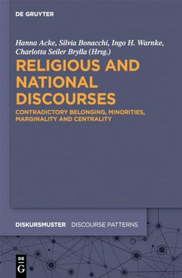 Religious and National Discourses – Contradictory Belonging, Minorities, Marginality and Centrality