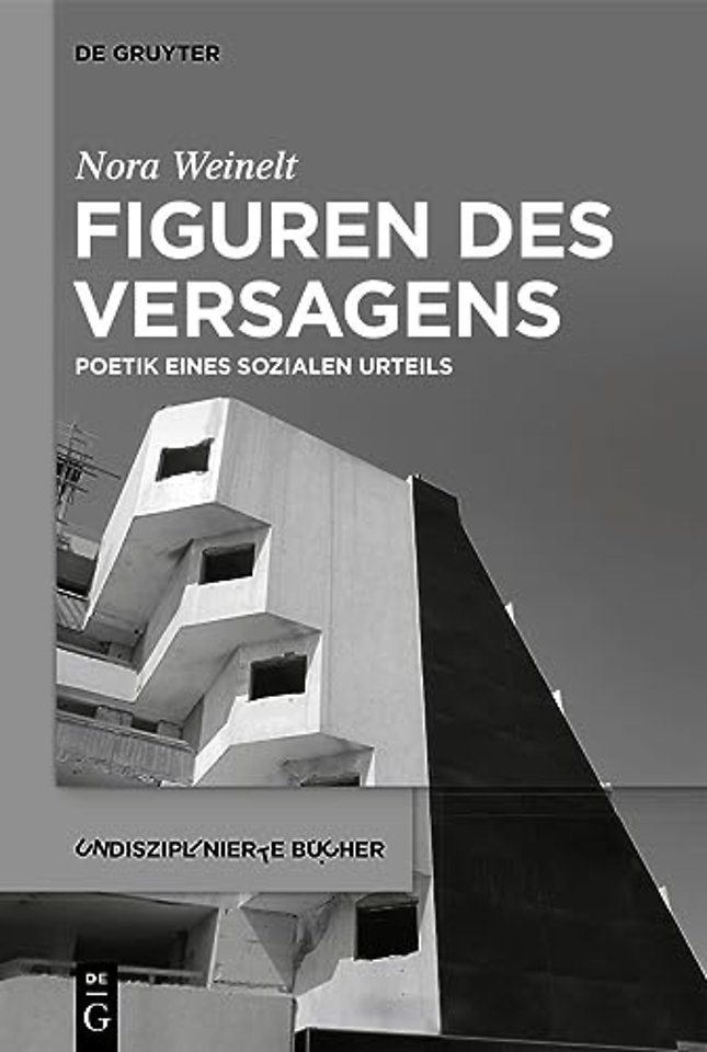 Figuren des Versagens – Poetik eines sozialen Urteils