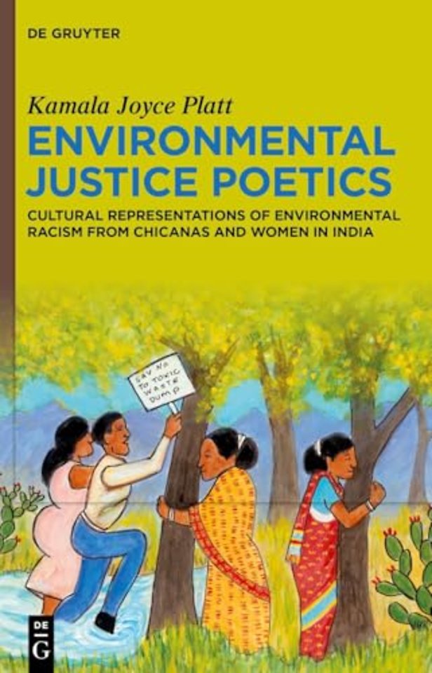 Environmental Justice Poetics – Cultural Representations of Environmental Racism from Chicanas and Women in India