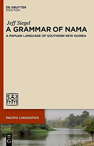 A Grammar of Nama – A Papuan Language of Southern New Guinea