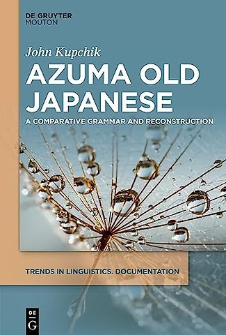 Azuma Old Japanese – A Comparative Grammar and Reconstruction