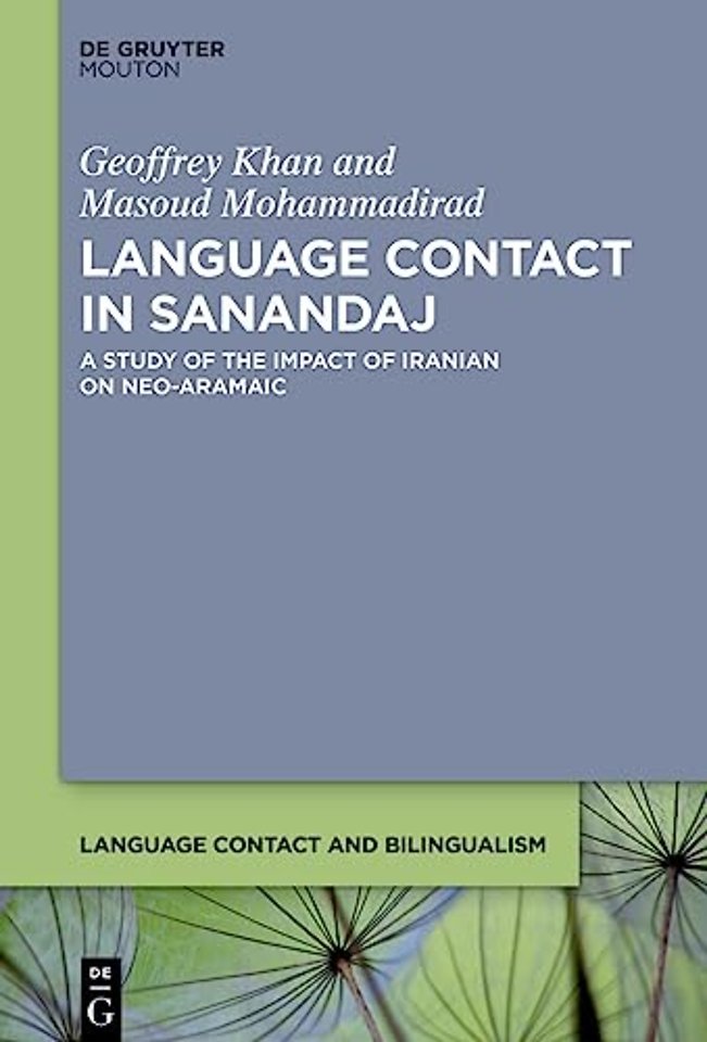 Language Contact in Sanandaj – A Study of the Impact of Iranian on Neo–Aramaic