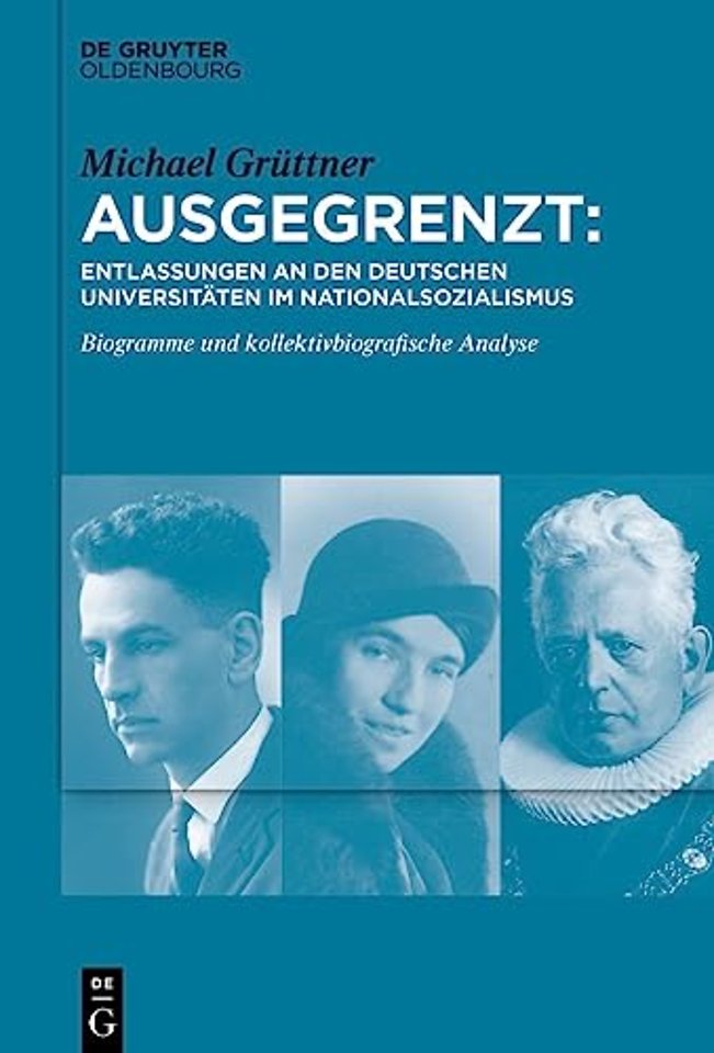 Ausgegrenzt: Entlassungen an den deutschen Universitaten im Nationalsozialismus