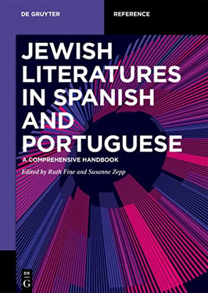 Jewish Literatures in Spanish and Portuguese – A Comprehensive Handbook