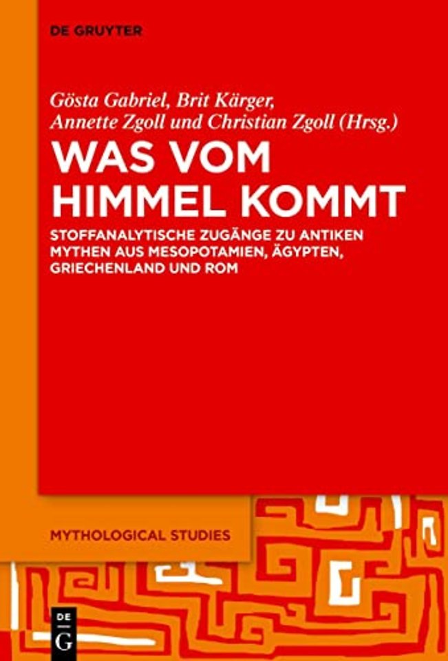 Was vom Himmel kommt – Stoffanalytische Zugänge zu antiken Mythen aus Mesopotamien, Ägypten, Griechenland und Rom