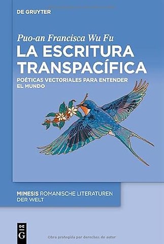 La escritura transpacífica – Poéticas vectoriales para entender el mundo