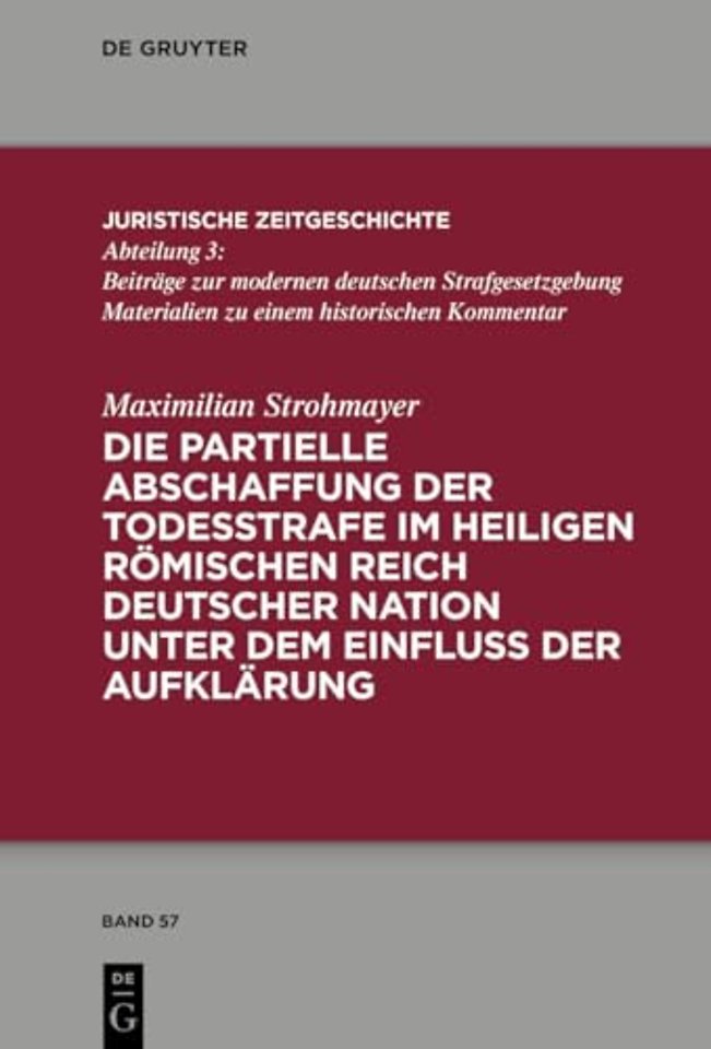 Die partielle Abschaffung der Todesstrafe im Heiligen Römischen Reich Deutscher Nation unter dem Einfluss der Aufklärung