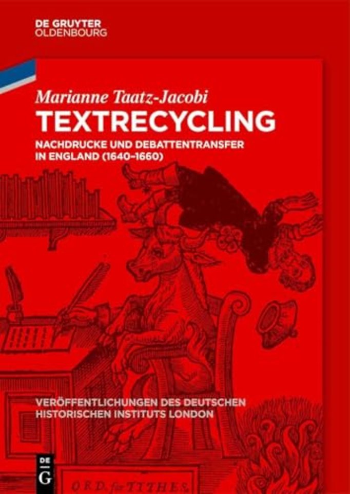Textrecycling – Nachdrucke und Debattentransfer in England (1640–1660)