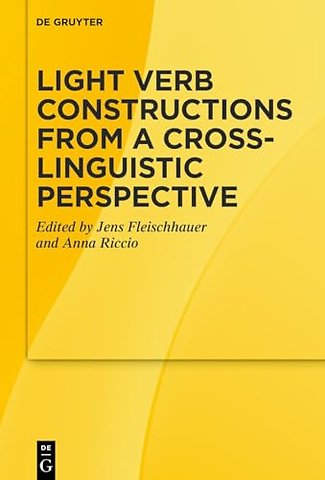 Light Verb Constructions from a Cross–Linguistic Perspective