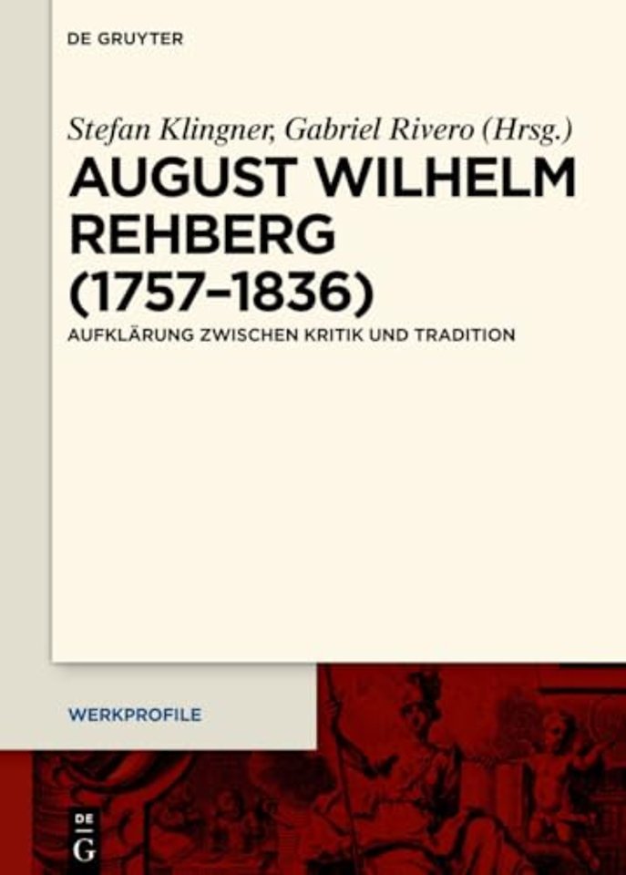 August Wilhelm Rehberg (1757–1836) – Aufklärung zwischen Kritik und Tradition