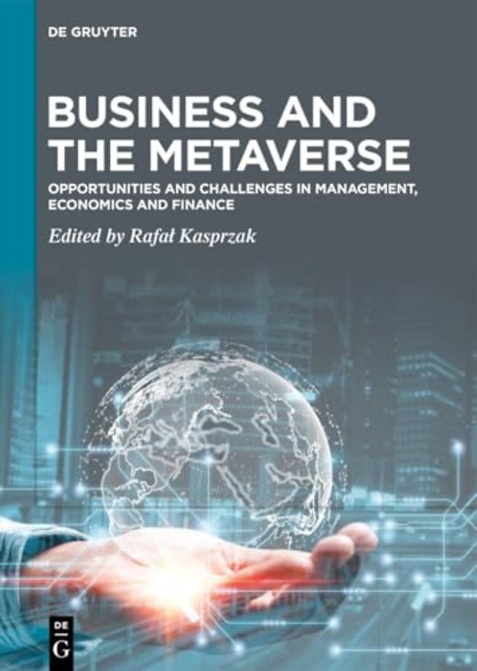 Business and the Metaverse – Opportunities and Challenges in Management, Economics and Finance