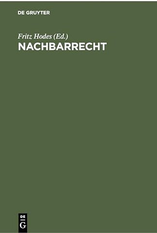 Nachbarrecht – Im Bundesgebiet und Westberlin mit Ausnahme des Landes Bayern