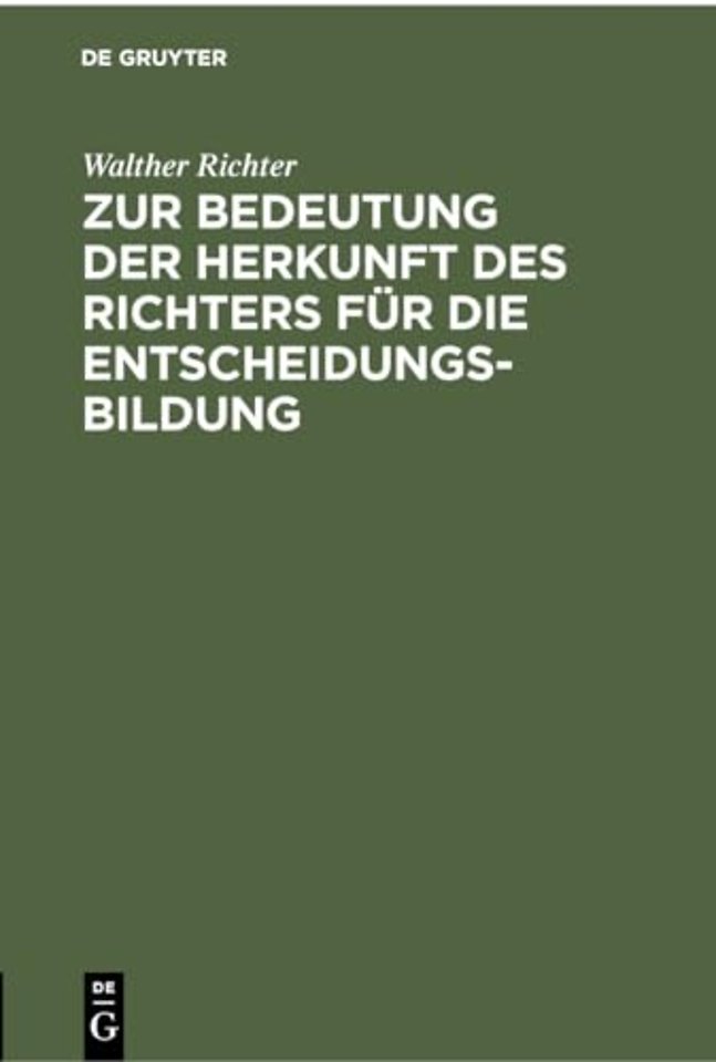 Zur Bedeutung Der Herkunft Des Richters Fur Die Entscheidungsbildung
