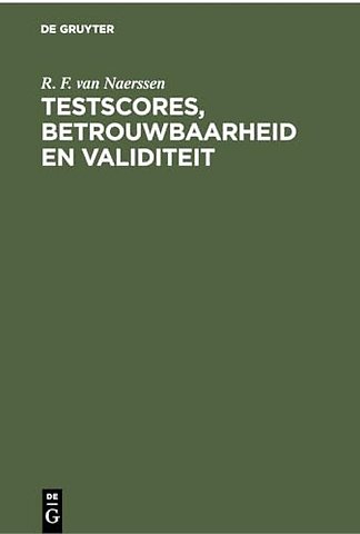 Testscores, betrouwbaarheid en validiteit – Een inleiding in de testleer