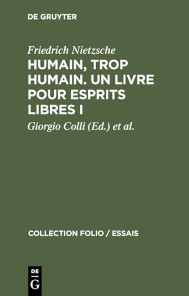 Humain, Trop Humain. Un Livre Pour Esprits Libres I