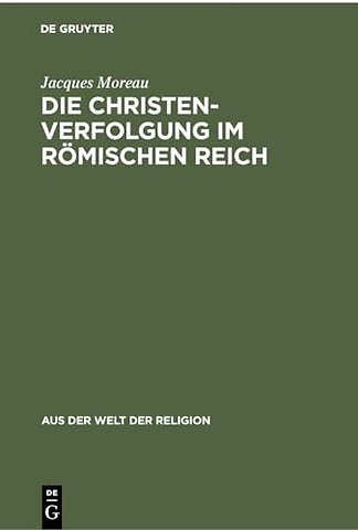 Die Christenverfolgung im Römischen Reich