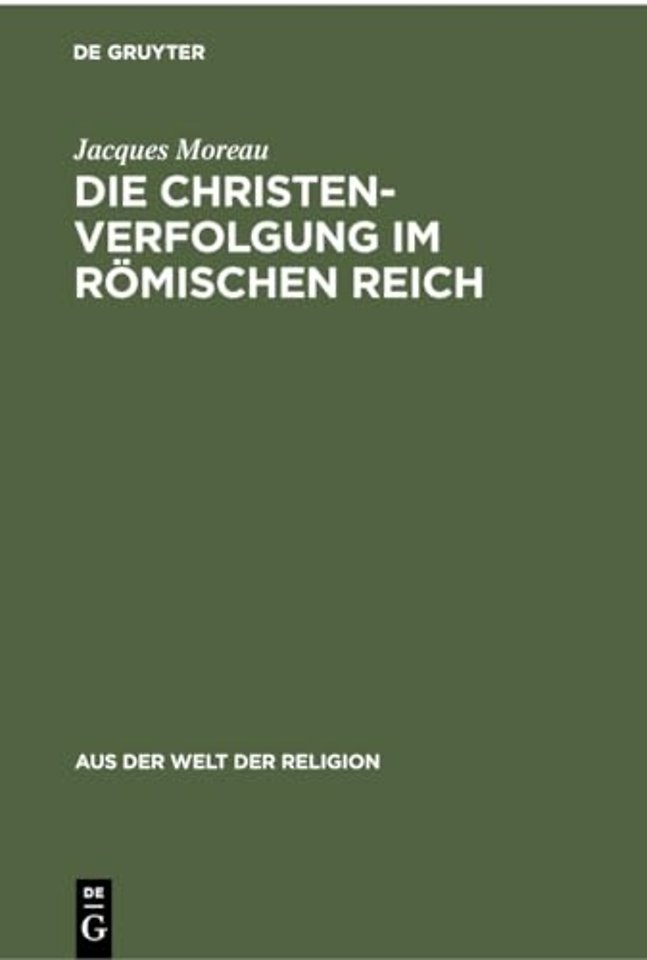 Die Christenverfolgung Im Romischen Reich