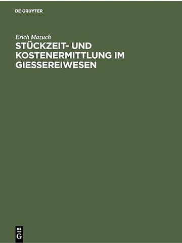 Stückzeit– und Kostenermittlung im Giessereiwesen