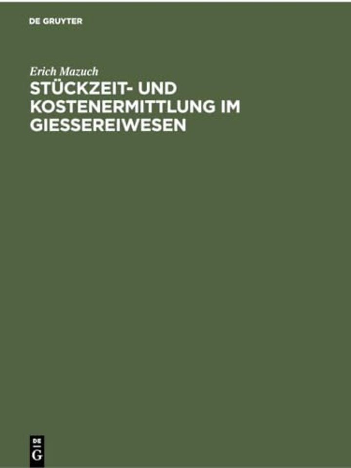 Stuckzeit- Und Kostenermittlung Im Giessereiwesen